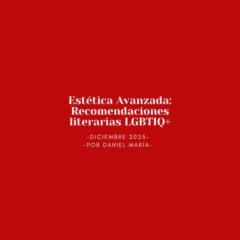 Estética Avanzada: Recomendaciones literarias LGBTIQ+