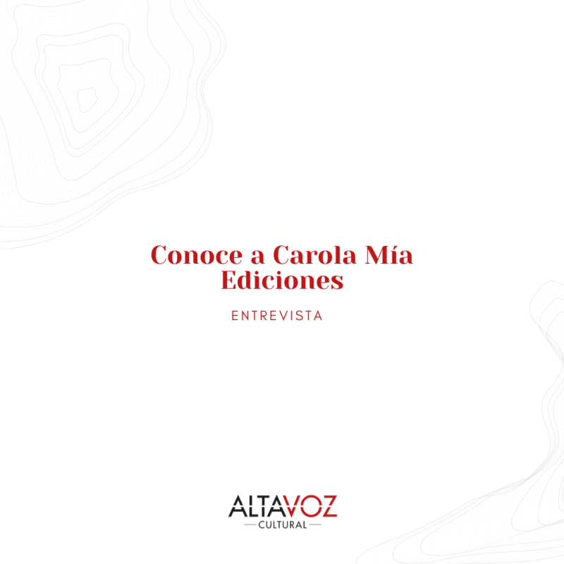 Conoce a Carola Mía Ediciones