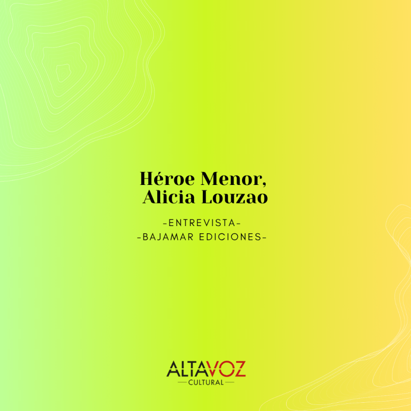 Héroe Menor, Alicia Louzao