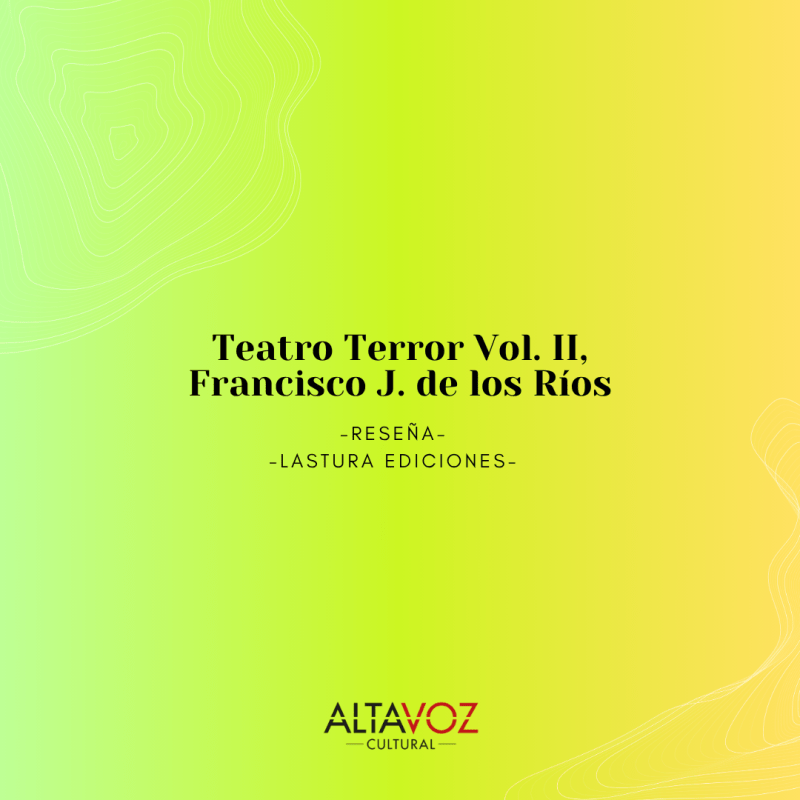 Teatro Terror Vol. II, Francisco J. de los Ríos