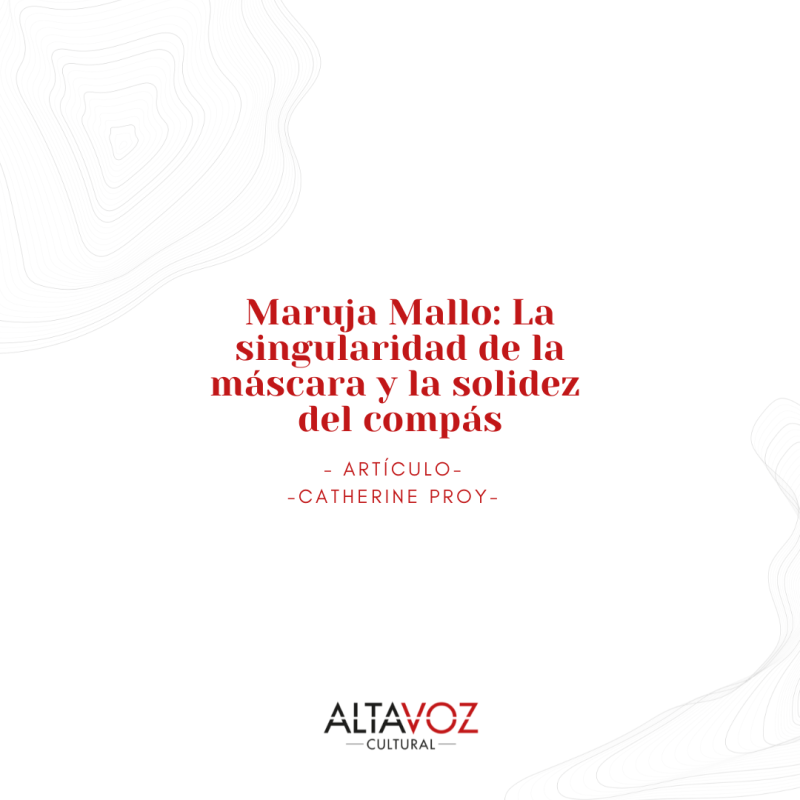 Maruja Mallo: La singularidad de la máscara y la solidez del compás