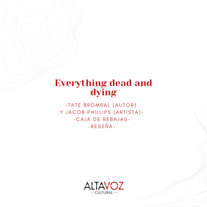 Everything dead and dying
