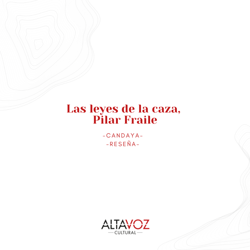 Las leyes de la caza, Pilar Fraile