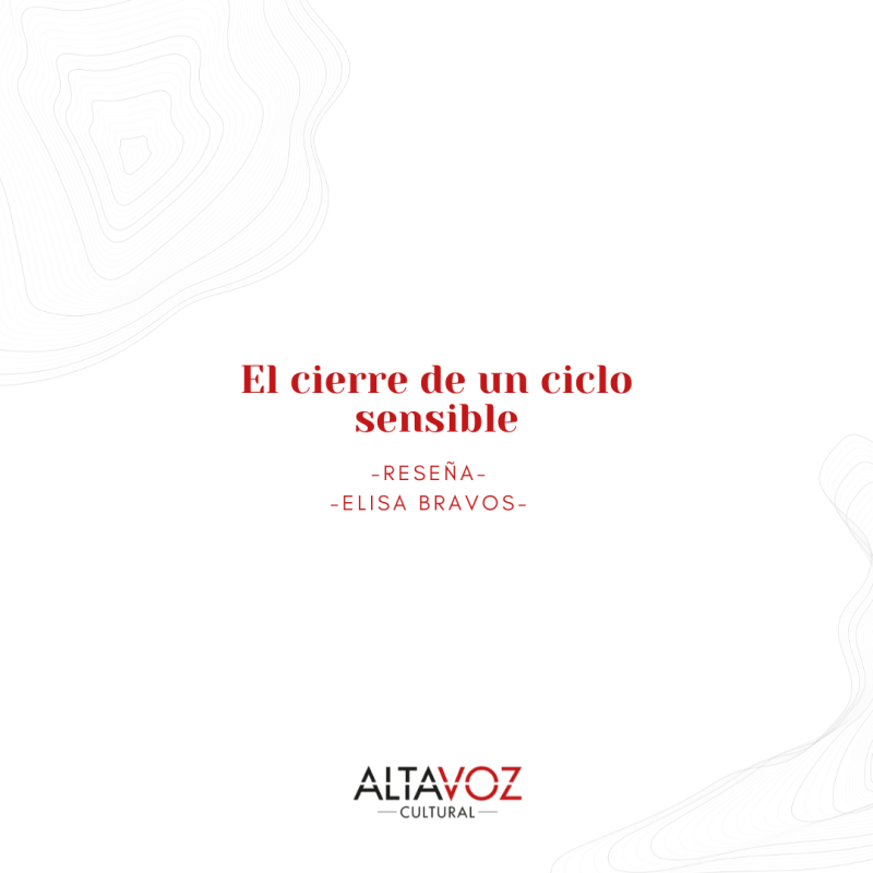 El cierre de un ciclo sensible